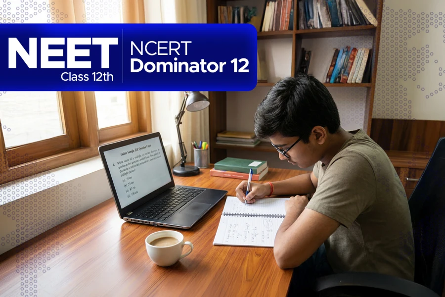 CLASS 12 (NEET) – NCERT DOMINATOR 12